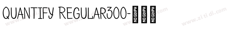 Quantify Regular300字体转换 Quantify Regular300字体转换